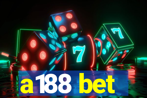 a188 bet